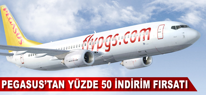 Pegasus'tan yüzde 50'ye varan indirim fırsatı