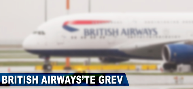 British Airways’in kabin görevlileri greve gidecek