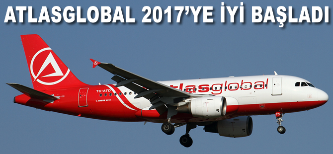Atlasglobal 2017'ye iyi başladı