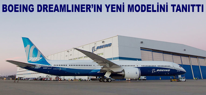 Boeing Dreamliner'ın yeni modelini tanıttı
