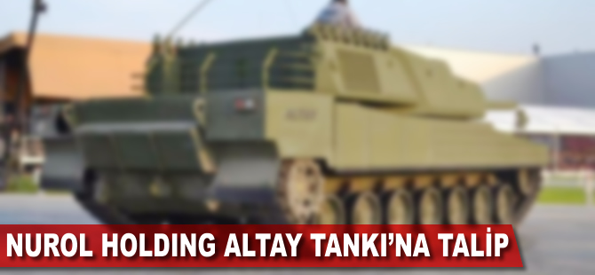Nurol Holding, Altay Tankı'na talip
