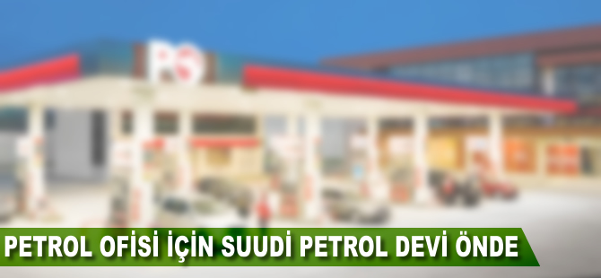 Petrol Ofisi için Suudi petrol devi önde