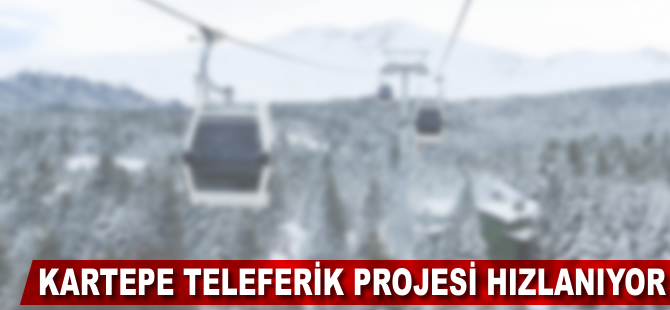 Kartepe Teleferik Projesi hızlanıyor