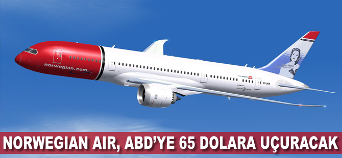 Norwegian ABD'ye 65 dolara uçacak