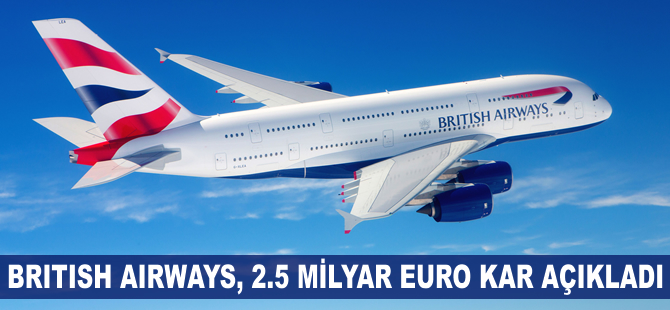 British Airways 2,5 milyar Euro kar açıkladı