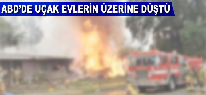 ABD'de uçak evlerin üzerine düştü