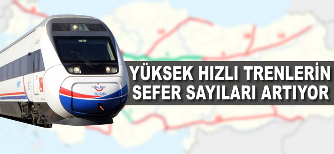 YHT'lerin sefer sayıları artıyor