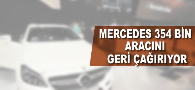 Mercedes 354 bin aracını geri çağırıyor