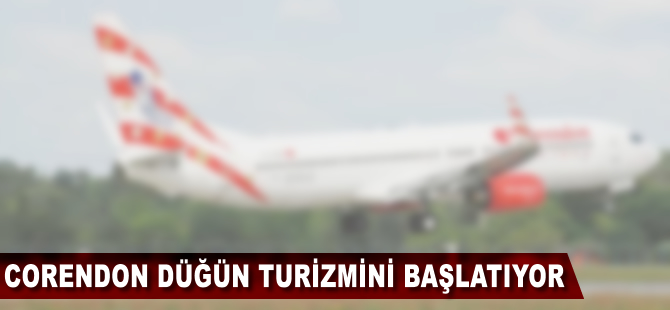 Corendon düğün turizmini başlatıyor