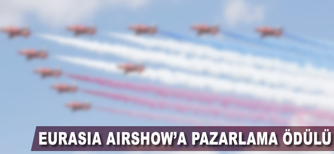 Eurasia Airshow'a pazarlama ödülü