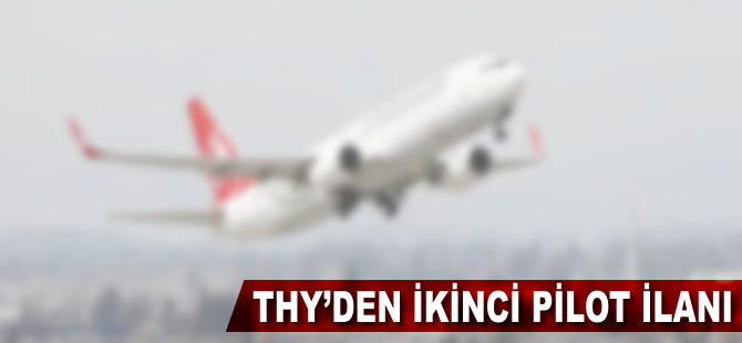 THY, 2. pilot arıyor