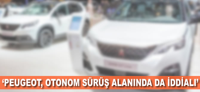 "Peugeot, otonom sürüş alanında da iddialı"