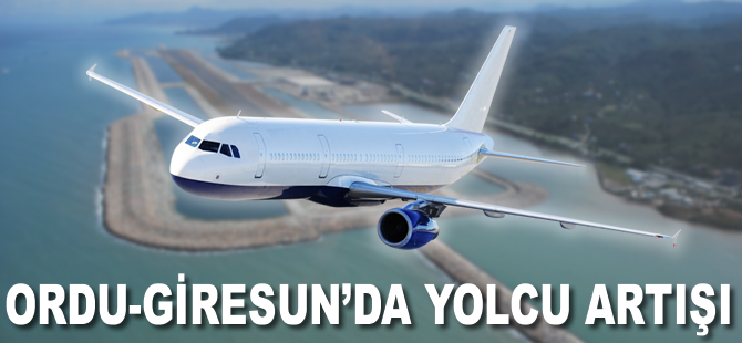 Ordu-Giresun Havalimanı yolcusu sayısını artırdı