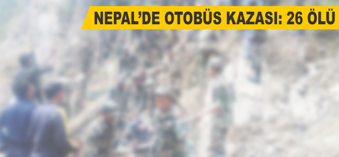 Nepal'de otobüs kazası: 26 ölü