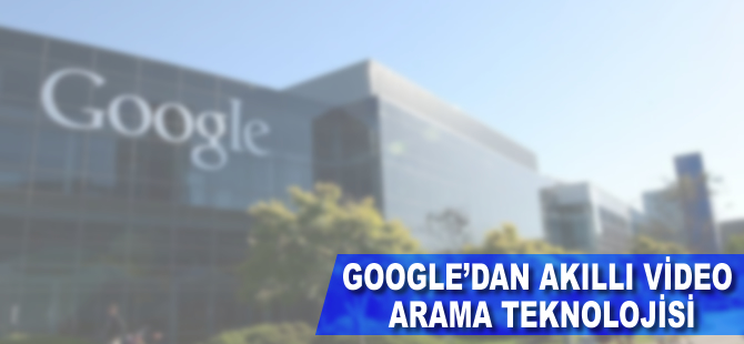Google'dan akıllı video arama teknolojisi