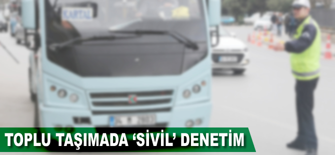 Toplu taşımada 'sivil' denetim