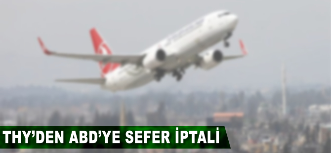 THY'den ABD'ye sefer iptali