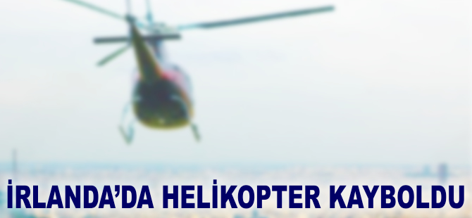 İrlanda'da helikopter kayboldu