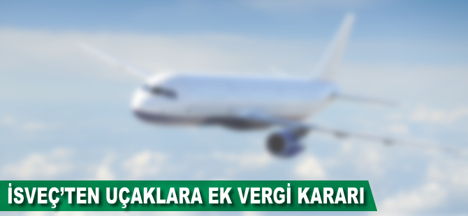 İsveç'ten uçaklara ek vergi kararı