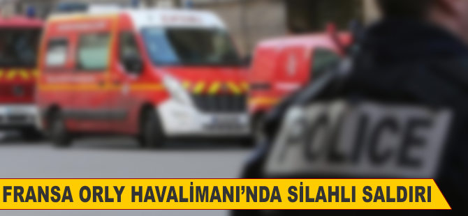Fransa'da Orly Havalimanı güvenlik riski nedeniyle tahliye edildi