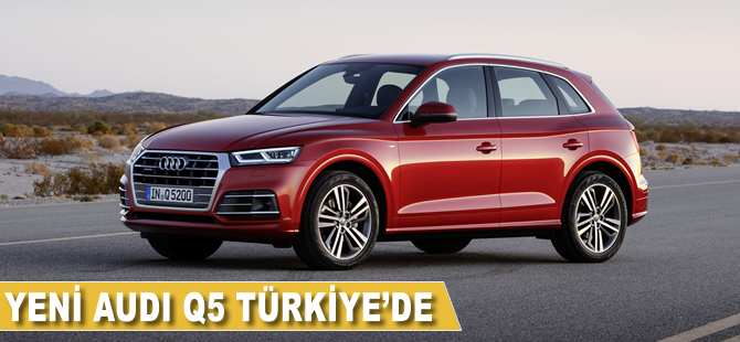 Yeni Audi Q5 Türkiye’de!