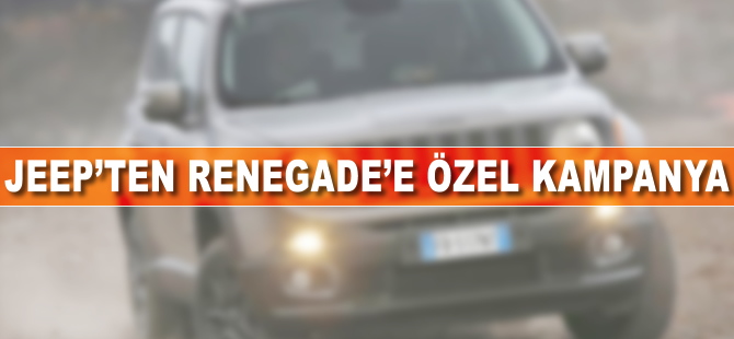 Jeep'ten Renegade'e özel kampanya