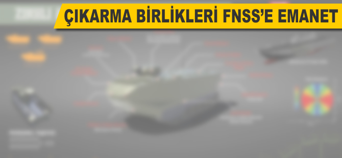 Çıkarma birlikleri FNSS'e emanet