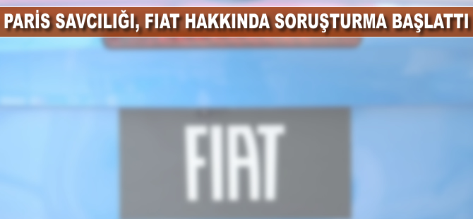 Paris savcılığı, 'Fiat' hakkında adli soruşturma başlattı