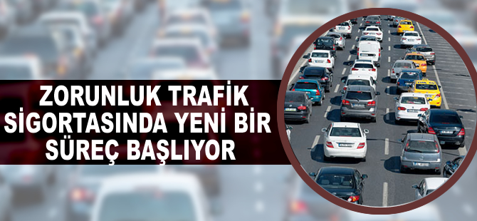 ‘Zorunlu trafik’te önemli bir belirsizlik sürecine giriliyor
