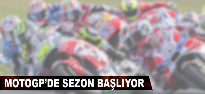 MotoGP'de sezon başlıyor