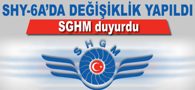 SHGM''den SHY-6A duyurusu