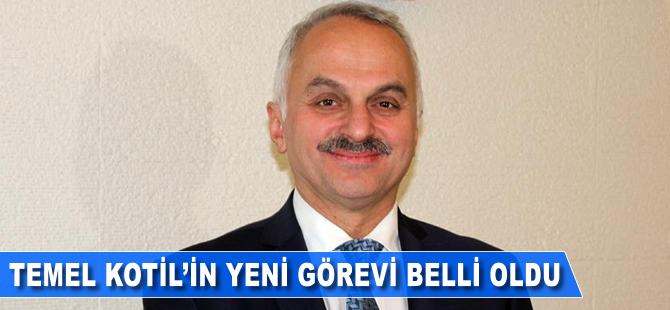 Temel Kotil'e yeni görev