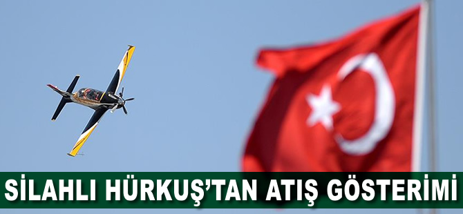 Silahlı HÜRKUŞ'tan atış gösterimi