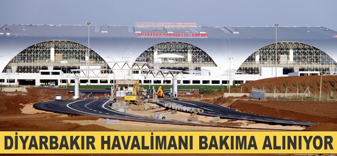 Diyarbakır Havalimanı bakıma alınıyor