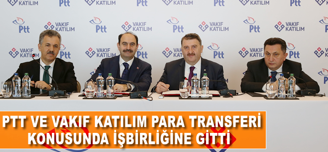 PTT ve Vakıf Katılım para transferi konusunda işbirliğine gitti