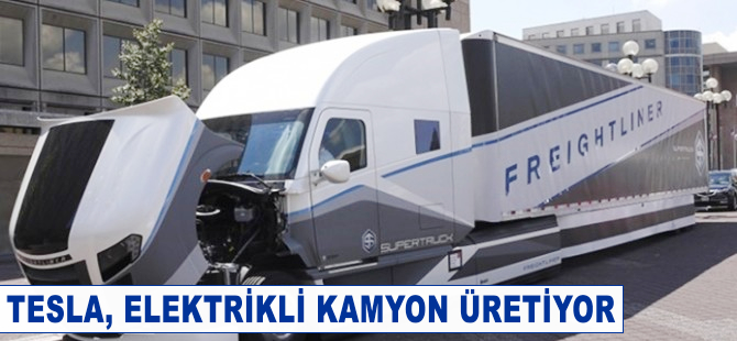 Tesla elektrikli kamyon üretiyor