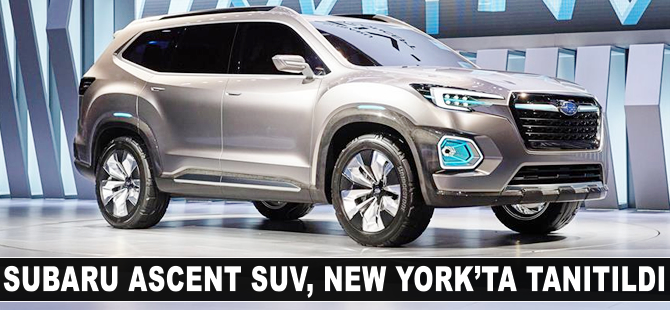 Subaru Ascent SUV Concept, New York'ta tanıtıldı