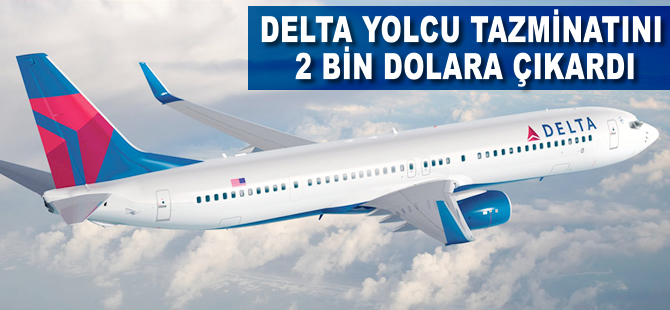Delta yolcu tazminatını 2 bin dolara çıkardı