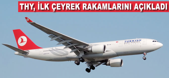 THY 2017 yılı ilk çeyrek sonuçlarını açıkladı