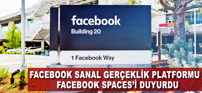 Facebook sanal gerçeklik platformu Facebook Spaces'i duyurdu