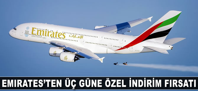 Emirates’ten üç güne özel indirim fırsatı