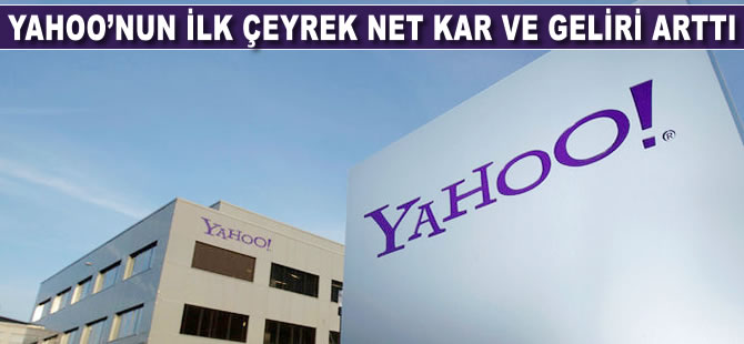 Yahoo'nun ilk çeyrek net kar ve geliri arttı