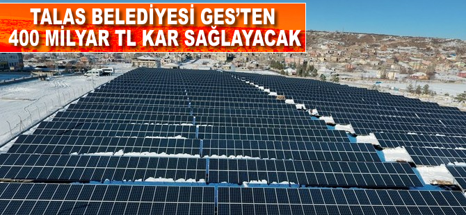 Talas Belediyesi GES'ten 400 bin TL kâr sağlayacak