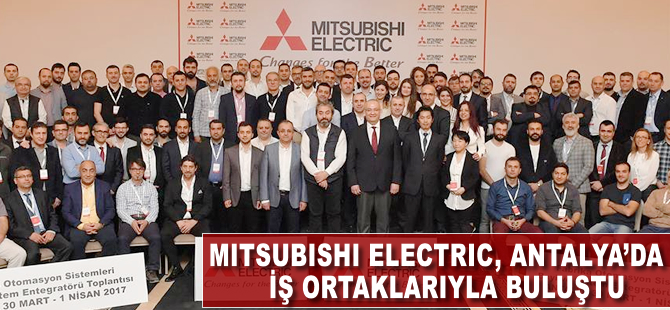 Mitsubishi Electric, Antalya'da iş ortaklarıyla buluştu