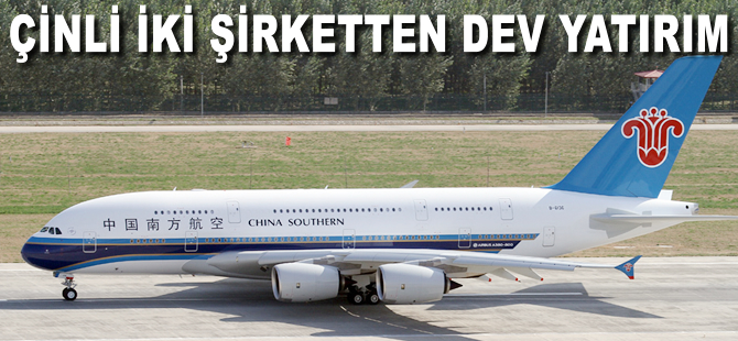 China Southern ve China Eastern şirketleri 2 milyar dolarlık yatırım yapacak