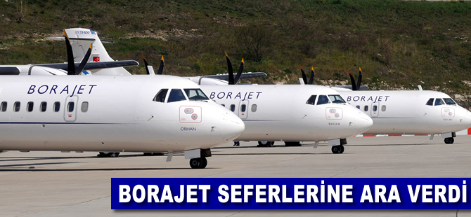 Borajet seferlerine ara verdi