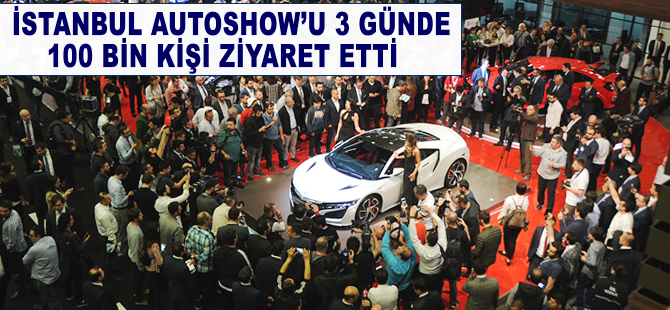 İstanbul Autoshow'da 3 günde 100 bin ziyaretçi