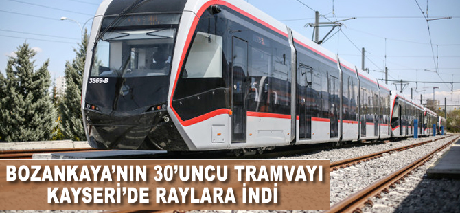 Bozankaya tramvayları Kayseri'nin hizmetinde