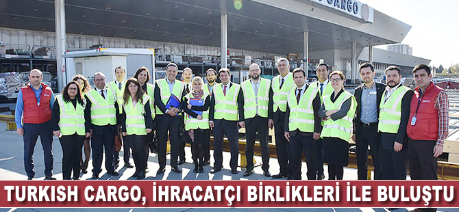 Turkish Cargo ihracatçı birlikleriyle buluştu