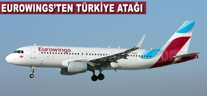 Eurowings'den Türkiye atağı